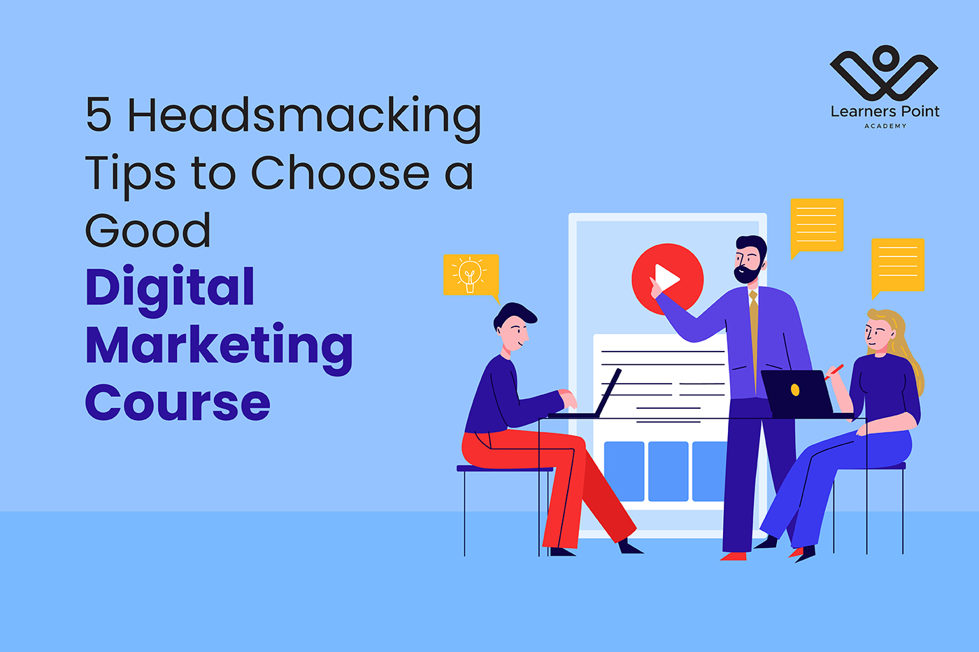 5 Headsmacking Tips to Choose a Good Digital Marketing Course